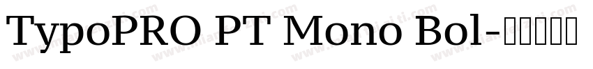 TypoPRO PT Mono Bol字体转换